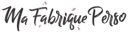 MA FABRIQUE PERSO